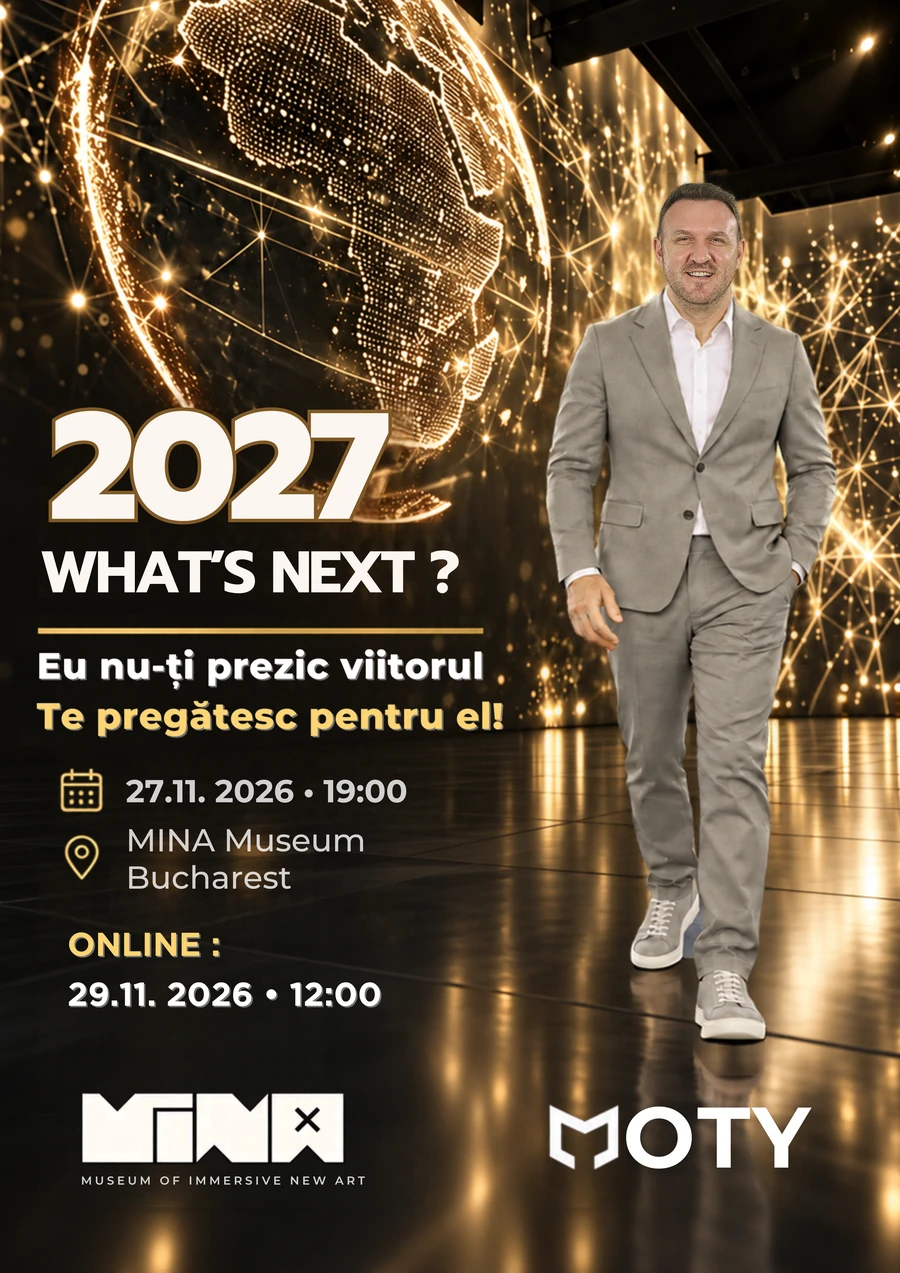 Afișul What’s Next 2027 cu Moty: „Eu nu-ți prezic viitorul. Te pregătesc pentru el!” 27.11.2026, ora 19:00, MINA Museum București.